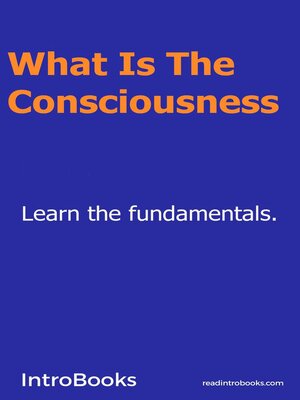 cover image of What is the Consciousness